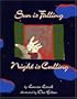 Sun Is Falling, Night Is Calling