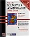Book MCSE: SQL SERVER 7 ADMINISTRATION STUDY GUIDE (EXAM 70-028); INCLUDED ON THE CD: CUSTOM EXAM-PREPARATION SOFTWARE & NETWORK PRESS STUDY GUIDE SAMPLER