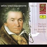 Complete Beethoven Edition, Vol. 13: Late String Quartets