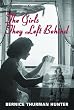 The Girls They Left Behind