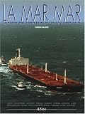 La Mar mar: La Marine marchande française de 1914 à nos jours