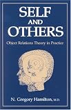 Self and Others
 Object Relations Theory in Practice,
N.Gregory Hamilton