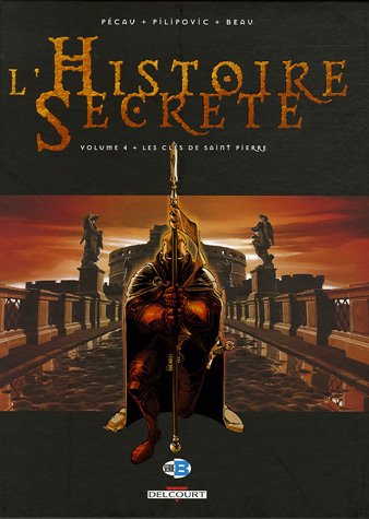 L'Histoire Secrete, Tome 4 : Les Cles de Saint Pierre