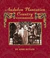 Audubon Plantation Country Cookbook