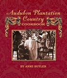 Audubon Plantation Country Cookbook Anne Butler, Anne Butler Hamilton
