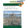 US World War II Amphibious Tactics, Army and Marine Corps, Pacific Theater by Gordon Rottman and Peter Dennis