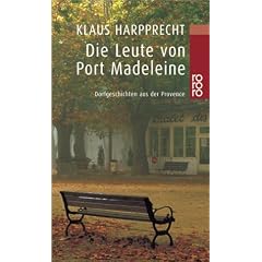 Die Leute von Port Madeleine. Dorfgeschichten aus der Provence. (Taschenbuch)