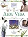 In A Nutshell: Aloe Vera