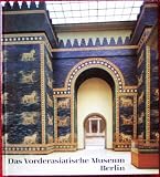 Das Vorderasiatische Museum Berlin - Liane Jacob-Rost, Evelyn Klengel-Brandt, Joachim. Marzahn