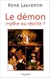 Le D�mon : Mythe ou r�alit� ?