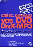 Cr�ez et diffusez vos DVD DivX-MP3