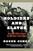 Soldiers and Slaves: American POWs Trapped by the Nazis Final Gamble