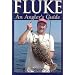 Fluke: An Angler's Guide