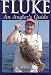 Used : Fluke: An Angler's Guide