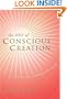 The Art of Conscious Creation: How You Can Transform the World