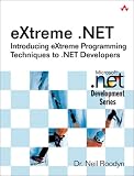 eXtreme .NET: Introducing eXtreme Programming Techniques to .NET Developers (Microsoft .NET Development Series)