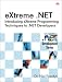 Extreme .NET: Introducing EXtreme Programming Techniques to .NET Developers (Microsoft.NET Development)