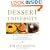 Dessert University: More Than 300 Spectacular Recipes and Essential Lessons from White House Pastry Chef Roland Mesnier