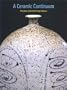 A Ceramic Continuum: Fifty Years of Th Archie Bray Influence