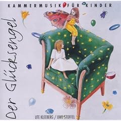 Der Gl�cksengel. CD. Kammermusik f�r Kinder