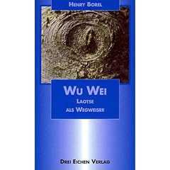 Wu-Wei. Laotse als Wegweiser