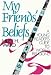 My Friends' Beliefs: A Young Reader's Guide to World Religions