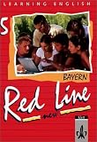 Red Line New - Bayern: Learning English. Red Line 5. New. Sch&uuml;lerbuch. Bayern: Unterrichtswerk f&uuml;r Realschule Klasse 9