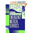 Legal Aspects of Emergency Medical Services by Bruce M. Cohn and Alan J. Azzara