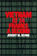 Vietnam at 24 Frames a Second: A Critical and Thematic Analysis of Over 400 Films about the Vietnam War (Texas Film and Media Studies Series)