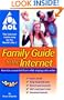 Family Guide to the Internet: Have fun, research & learn while staying safer online (AOL)