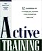 Active Training: A Handbook of Techniques, Designs, Case Examples, and Tips