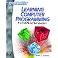 Learning Computer Programming (With CD-ROM; CyberRookies Series) (Cyberrookies Series)
