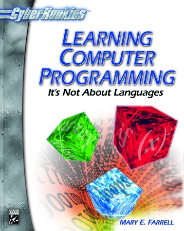 Learning Computer Programming (With CD-ROM; CyberRookies Series)