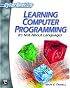Learning Computer Programming (With CD-ROM; CyberRookies Series) (Cyberrookies Series)