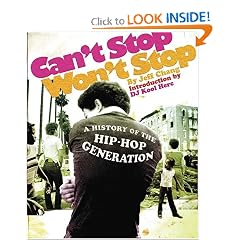 Can't Stop Won't Stop :  A History of the Hip Hop Generation
