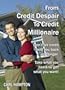 From Credit Despair to Credit Millionaire