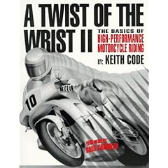 A Twist of the Wrist II: The Basics of High Performance Motorcycle Riding: 002