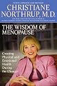 The Wisdom of Menopause: Creating Physical and Emotional Health and Healing During the Change, 2nd Edition