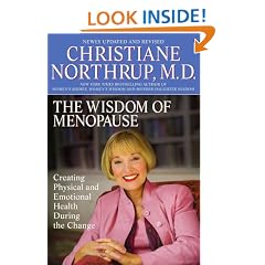 The Wisdom of Menopause: Creating Physical and Emotional Health and Healing During the Change