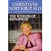 The Wisdom of Menopause: Creating Physical and Emotional Health and Healing During the Change