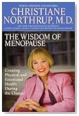 The Wisdom of Menopause: Creating Physical and Emotional Health and Healing During the Change, Revised Edition