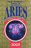 Old Moore's Horoscopes and Daily Astral Diaries: Aries (Old Moore's 2003 Horoscope)