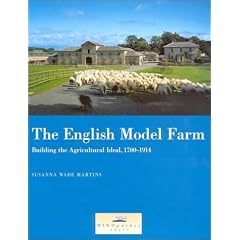 The English Model Farm: Building the Agricultural Ideal, 1700-1914