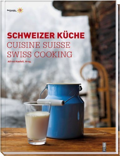 Schweizer Küche / Cuisine Suisse / Swiss Cooking (2011-02-01)
