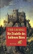 Die Zitadelle des Goldenen B�ren