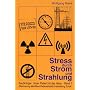 Stress durch Strom und Strahlung: Baubiologie: Unser Patient ist das Haus (Elektrosmog, Mobilfunk, Radioaktivit�t, Erdstrahlung, Schall)
