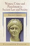Women, Crime And Punishment In Ancient Law And Society: Ancient Greece