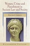 Women, Crime And Punishment In Ancient Law And Society: Ancient Greece