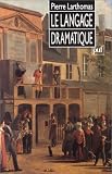Revue Presses Universitaires de France - PUF  / Le Langage dramatique