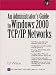 An Administrators Guide to Windows 2000 TCP/IP (Microsoft Technologies Series)